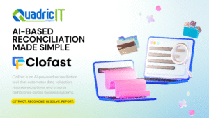 CloFast – the AI-based reconciliation tool by Quadric IT